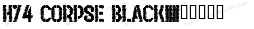 H74 Corpse Black字体转换